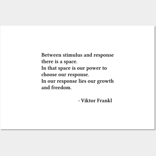 Between Stimulus And Response, Viktor Frankl Quote, Posters and Art